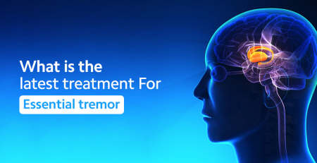 What Is the Latest Treatment for Essential Tremor?