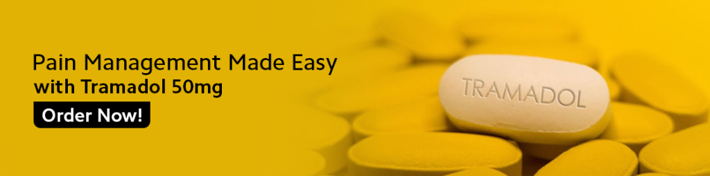 Pain Management Made Easy with Tramadol 50mg – Order Now!  