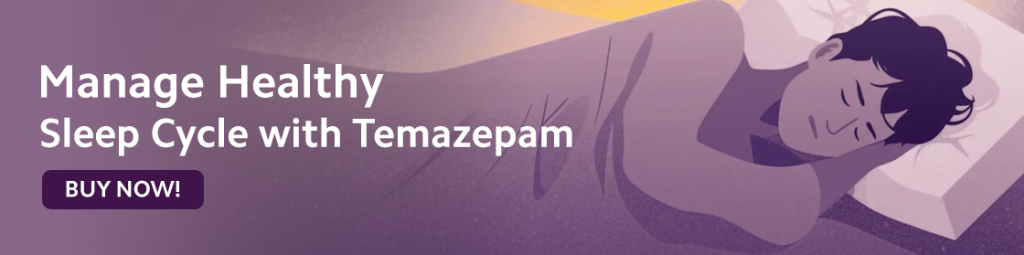 Manage Healthy Sleep Cycle with Temazepam - Shop NOW!